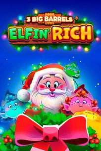 3 Big Barrels Elfin' Rich